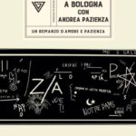 A Bologna con Andrea Pazienza. Con Gianluca Morozzi